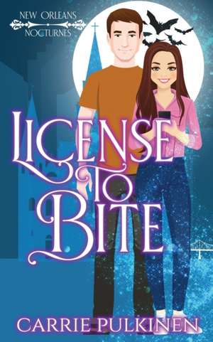 License to Bite de Carrie Pulkinen