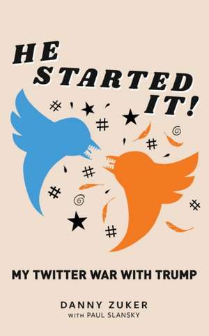 He Started It! de Danny Zuker