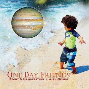 One-Day-Friends de Ajah Denise