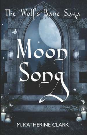 Moon Song de M. Katherine Clark