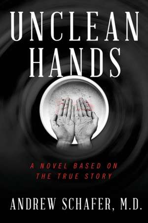 Unclean Hands de Andrew Schafer