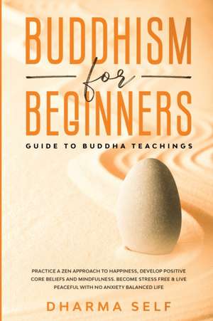 Buddhism for Beginners de Dharma Self