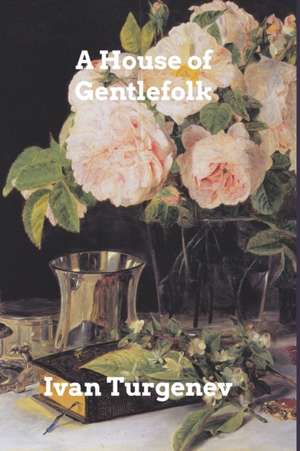 A House of Gentlefolk de Ivan Turgenev