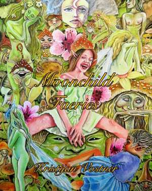 Vostner, K: Moonchild Faeries