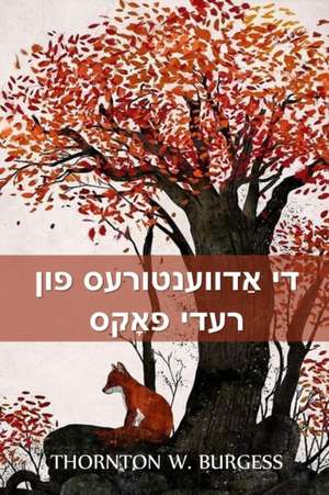 די אַדווענטורעס פון רעדי פאָקס de Thornton W. Burgess