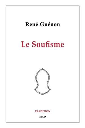Le Soufisme de René Guénon