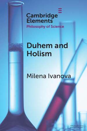 Duhem and Holism de Milena Ivanova