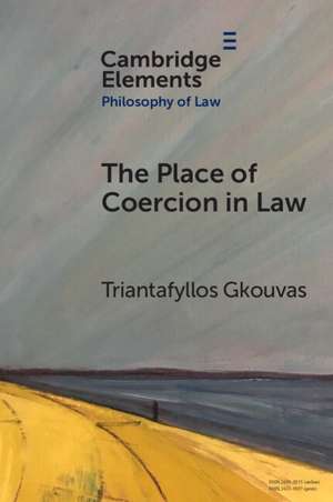 The Place of Coercion in Law de Triantafyllos Gkouvas