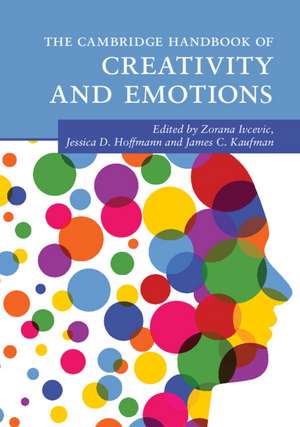 The Cambridge Handbook of Creativity and Emotions de Zorana Ivcevic