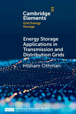 Energy Storage Applications in Transmission and Distribution Grids de Hisham Othman