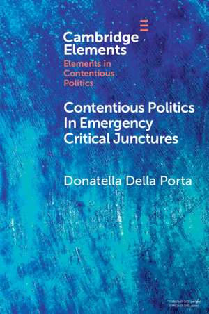 Contentious Politics in Emergency Critical Junctures: Progressive Social Movements during the Pandemic de Donatella Della Porta