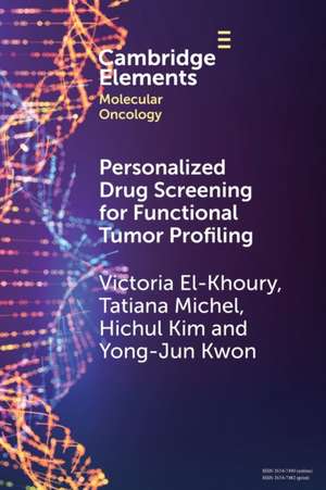 Personalized Drug Screening for Functional Tumor Profiling de Victoria El-Khoury