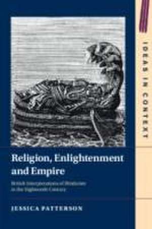 Religion, Enlightenment and Empire de Jessica Patterson