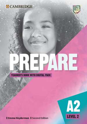 Prepare Level 2 Teacher's Book with Digital Pack de Emma Heyderman