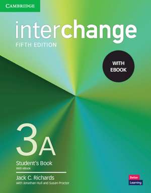 Interchange Level 3A Student's Book with eBook de Jack C. Richards