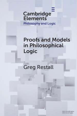 Proofs and Models in Philosophical Logic de Greg Restall