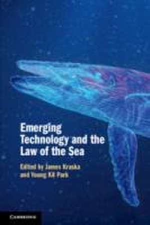 Emerging Technology and the Law of the Sea de James Kraska