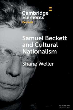 Samuel Beckett and Cultural Nationalism de Shane Weller