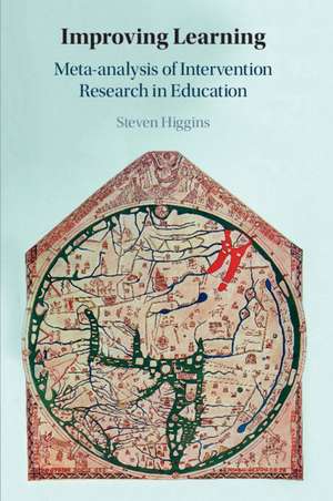 Improving Learning: Meta-analysis of Intervention Research in Education de Steven Higgins