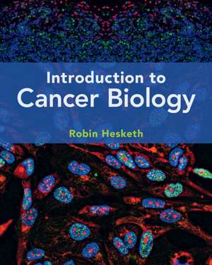 Introduction to Cancer Biology de Robin Hesketh