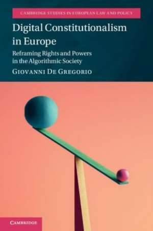 Digital Constitutionalism in Europe de Giovanni De Gregorio