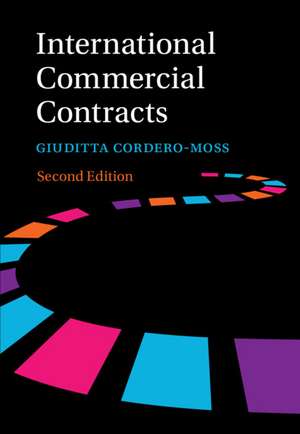 International Commercial Contracts: Contract Terms, Applicable Law and Arbitration de Giuditta Cordero-Moss