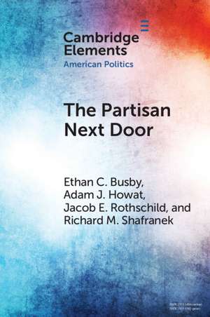 The Partisan Next Door: Stereotypes of Party Supporters and Consequences for Polarization in America de Ethan C. Busby