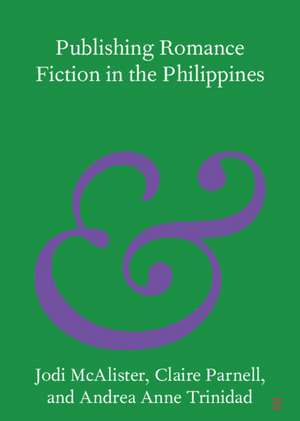 Publishing Romance Fiction in the Philippines de Jodi McAlister