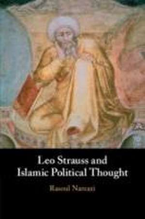 Leo Strauss and Islamic Political Thought de Rasoul Namazi