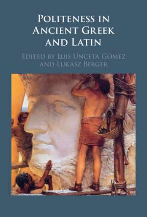 Politeness in Ancient Greek and Latin de Luis Unceta Gómez