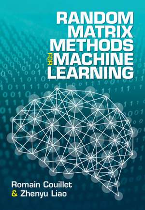 Random Matrix Methods for Machine Learning de Romain Couillet