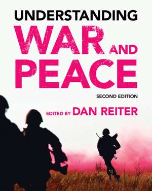 Understanding War and Peace de Dan Reiter