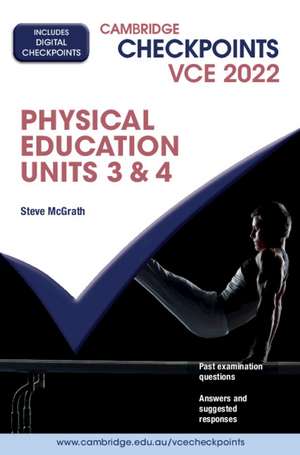 Cambridge Checkpoints VCE Physical Education Units 3&4 2022 de Steve McGrath