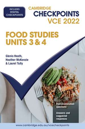 Cambridge Checkpoints VCE Food Studies Units 3&4 2022 de Glenis Heath