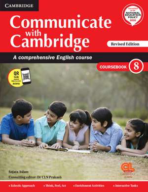 Communicate with Cambridge Level 8 Coursebook with AR APP, eBook and Poster: A Comprehensive English Course de C. L. N. Prakash