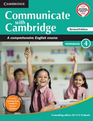 Communicate with Cambridge Level 4 Workbook with Booklet: A Comprehensive English Course de C. L. N. Prakash