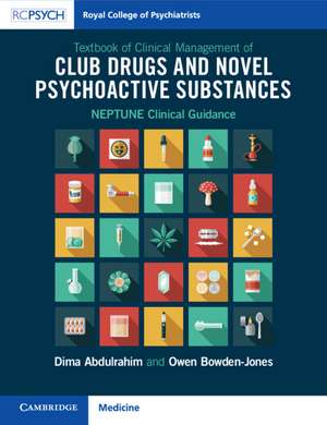 Textbook of Clinical Management of Club Drugs and Novel Psychoactive Substances: NEPTUNE Clinical Guidance de Dima Abdulrahim