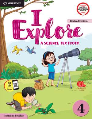 I Explore Level 4 Student's Book with Poster and Cambridge GO de Mrinalini Pradhan