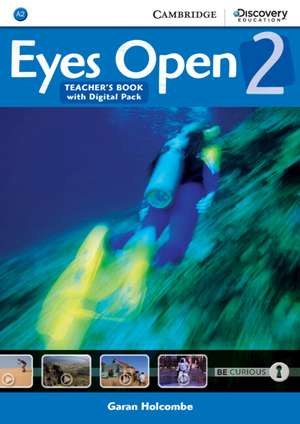 Eyes Open Level 2 Teacher's Book with Digital Pack de Garan Holcombe