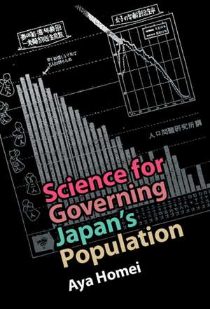 Science for Governing Japan's Population de Aya Homei