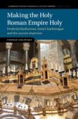 Making the Holy Roman Empire Holy de Vedran Sulovsky