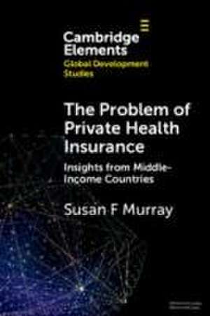 The Problem of Private Health Insurance de Susan F Murray