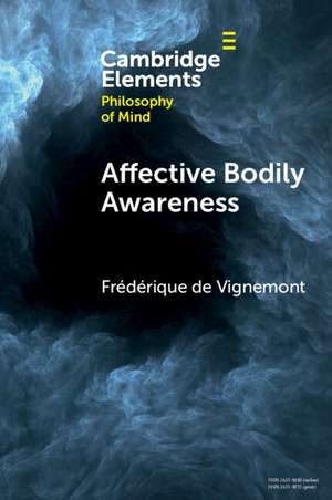 Affective Bodily Awareness de Frédérique de Vignemont