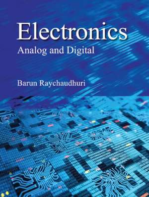 Electronics: Analog and Digital de Barun Raychaudhuri