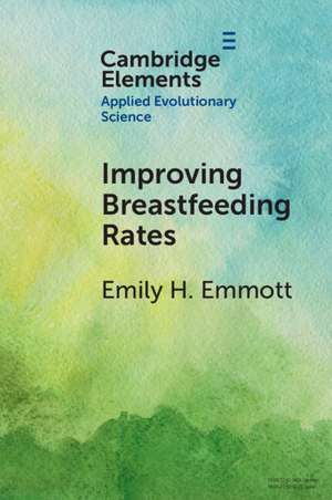 Improving Breastfeeding Rates: Evolutionary Anthropological Insights for Public Health de Emily H. Emmott