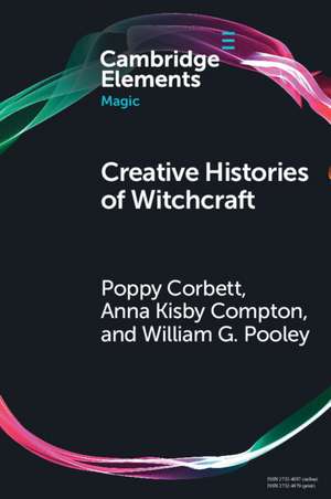 Creative Histories of Witchcraft: France, 1790–1940 de Poppy Corbett