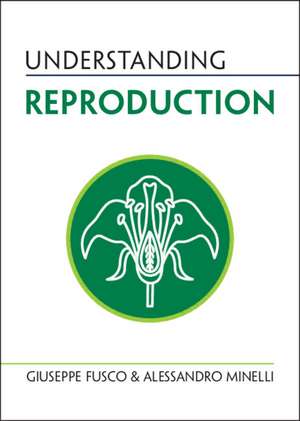 Understanding Reproduction de Giuseppe Fusco