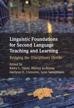 Linguistic Foundations for Second Language Teaching and Learning de Kathy L Sands