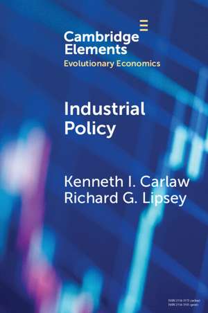 Industrial Policy: The Coevolution of Public and Private Sources of Finance for Important Emerging and Evolving Technologies de Kenneth I. Carlaw