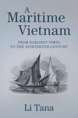 A Maritime Vietnam de Tana Li